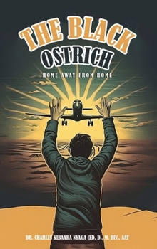 Hardcover The Black Ostrich: Home Away from Home Book
