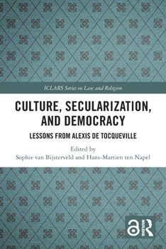 Paperback Culture, Secularization, and Democracy: Lessons from Alexis de Tocqueville Book