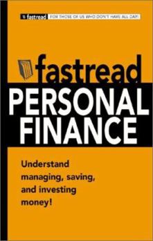 Paperback Fastread Personal Finance: Learn How to Manage, Save, and Invest Your Money! (For Those of Us Who Don't Have All Day!) Book