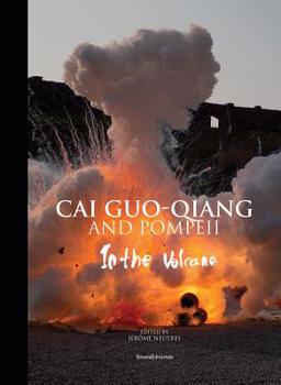 Hardcover Cai Guo-Qiang and Pompeii: In the Volcano Book