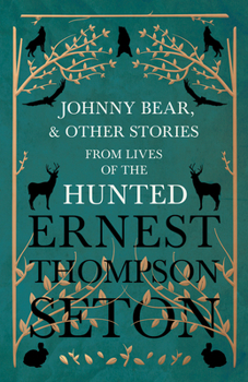 Johnny Bear and Other Stories From Lives of the Hunted (mobi)
