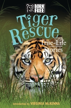 Paperback Tiger Rescue: True-Life Stories Book