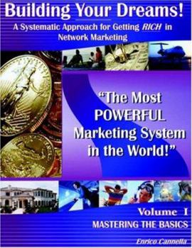Paperback Building Your Dreams!: A Systematic Approach for Getting RICH in Network Marketing Book