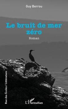 Paperback Le bruit de mer zéro [French] Book