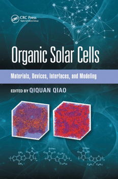 Paperback Organic Solar Cells: Materials, Devices, Interfaces, and Modeling Book