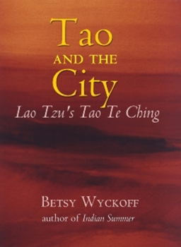 Paperback Tao and the City: Lao Tzu's Tao Te Ching Book