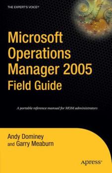 Paperback Microsoft Operations Manager 2005 Field Guide Book