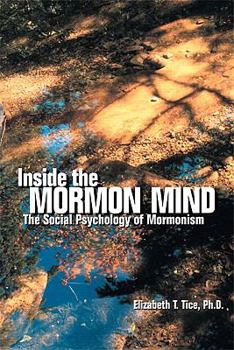 Paperback Inside the Mormon Mind: The Social Psychology of Mormonism Ashford University Book