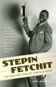 Paperback Stepin Fetchit: The Life & Times of Lincoln Perry Book