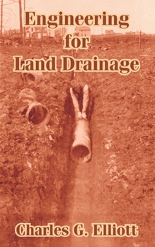 Paperback Engineering for Land Drainage: A Manual for Laying Out and Constructing Drains for the Improvement of Agricultural Lands Book