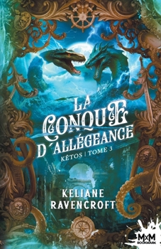 Paperback La Conque d'Allégeance: Kêtos, T3 [French] Book