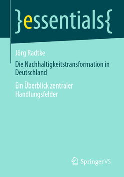 Paperback Die Nachhaltigkeitstransformation in Deutschland: Ein Überblick Zentraler Handlungsfelder [German] Book