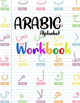 Paperback Arabic Alphabet Workbook: Arabic Preschool Books (letters kids book) Book