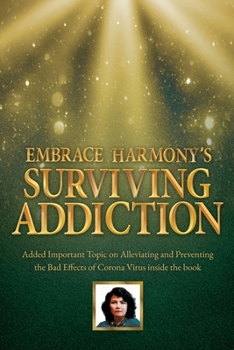 Paperback Embrace Harmony's Surviving Addiction Book