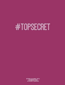 Notebook for Cornell Notes, 120 Numbered Pages, #TOPSECRET, Plum Cover: For Taking Cornell Notes, Personal Index, 8.5"x11", Hashtag Series, Genius Edi