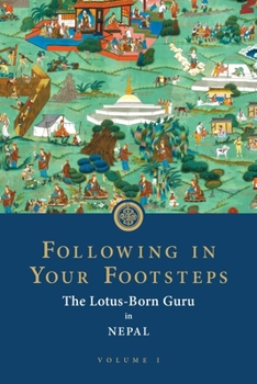 Paperback Following in Your Footsteps: The Lotus-Born Guru in Nepal Book