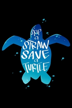 Paperback Skip a Straw Save a Turtle Book