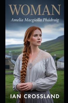 Woman: Amelia MacGiolla Phádraig (Female Agency)