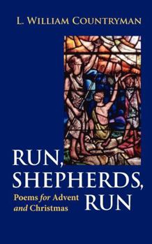 Paperback Run, Shepherds, Run: Poems for Advent and Christmas Book