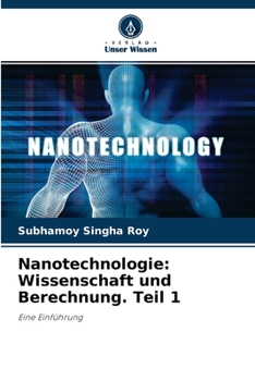 Paperback Nanotechnologie: Wissenschaft und Berechnung. Teil 1 [German] Book