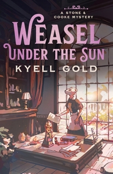 Weasel Under the Sun (A Stone & Cooke Mystery)