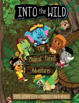 Paperback Into the Wild - The Magical Forest Adventures Book