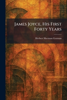 Paperback James Joyce, His First Forty Years Book