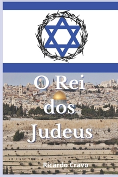 Paperback O Rei dos Judeus [Portuguese] Book