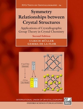 Symmetry Relationships between Crystal Structures: Applications of Crystallographic Group Theory in Crystal Chemistry (Iucr Texts on Crystallography)