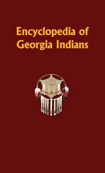 Hardcover Encyclopedia of Georgia Indians Book