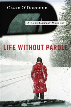Life Without Parole - Book #2 of the Kate Conway Mysteries