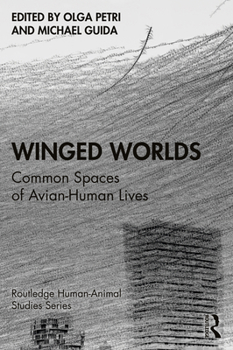 Paperback Winged Worlds: Common Spaces of Avian-Human Lives Book