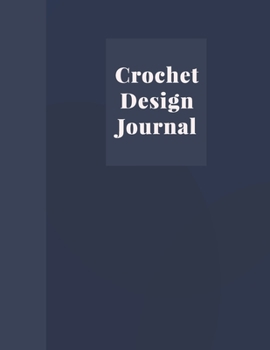 Crochet Design Journal: Stylish Squared Graph, Lined, and Blank Paper Notebook for Pattern Design and Crocheting Project Notes with Abstract Circles ... in Navy Blue (Crochet Graph Paper Notebooks)