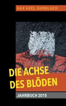 Paperback Die Achse des Blöden Jahrbuch 2015 [German] Book
