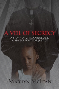 Paperback A Veil of Secrecy: A story of child abuse and a 38-year wait for justice Book