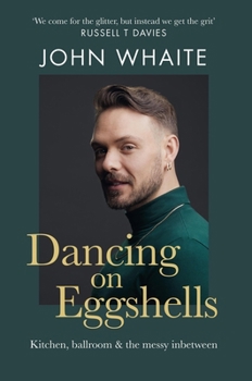 Hardcover Dancing on Eggshells: Kitchen, Ballroom & the Messy Inbetween Book