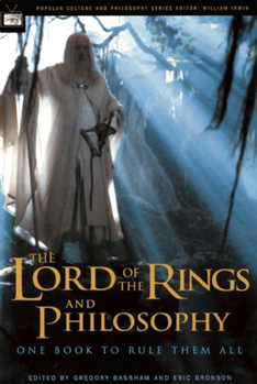 Paperback The Lord of the Rings and Philosophy: One Book to Rule Them All Book
