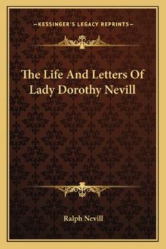 Paperback The Life And Letters Of Lady Dorothy Nevill Book