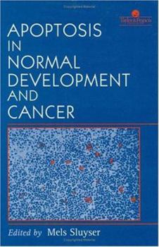 Apoptosis In Normal Development And Cancer
