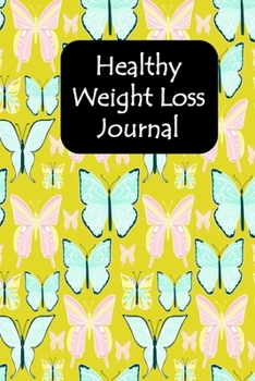 Paperback Healthy Weight Loss Journal: 90 Day Food and Exercise Tracker Book