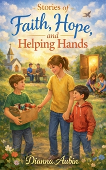 Paperback Stories of Faith, Hope, and Helping Hands Book