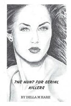 Paperback The Hunt For Serial Killers Book