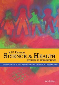 Paperback 21st Century Science and Health with Key to the Scriptures: A revision of Mary Baker Eddy's Science and Health Book