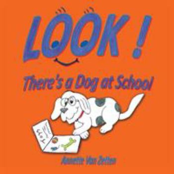 Paperback LOOK! There's a Dog at School Book