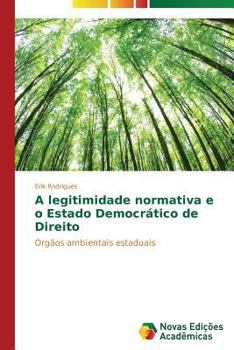 Paperback A legitimidade normativa e o Estado Democrático de Direito [Portuguese] Book