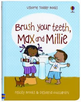 Brush Your Teeth, Max and Millie - Book  of the Usborne Max & Millie Toddler Books