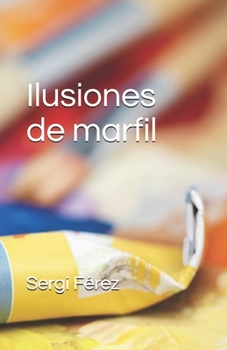 Paperback Ilusiones de marfil [Spanish] Book