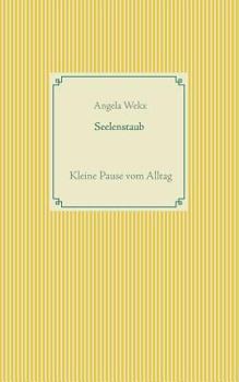 Paperback Seelenstaub: Kleine Pause vom Alltag [German] Book