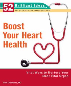 Paperback Boost Your Heart Health: Vital Ways to Nurture Your Most Vital Organ Book