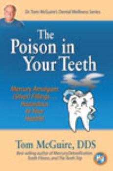 Paperback The Poison in Your Teeth 2nd Edition Revised and Updated Book